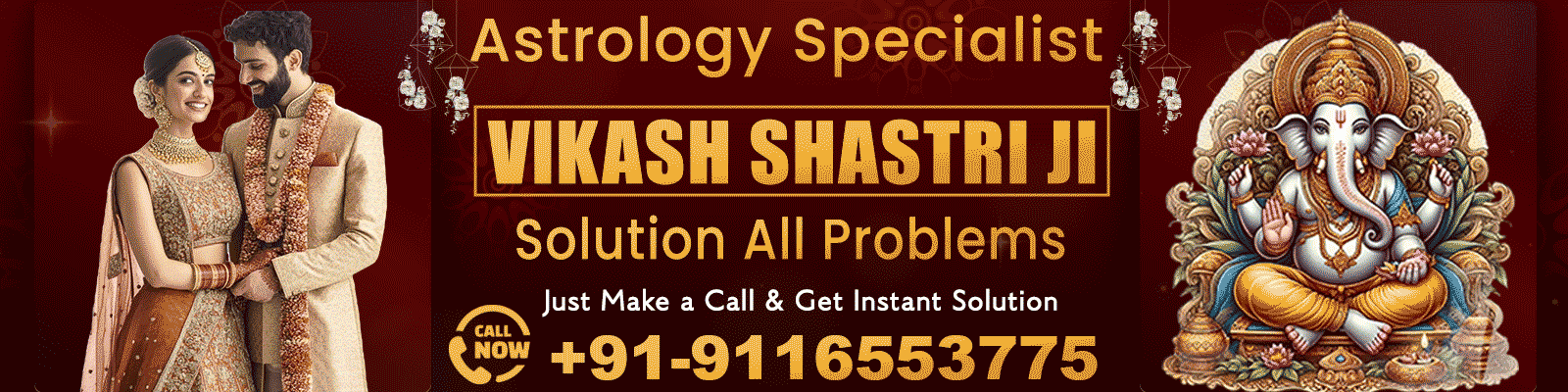 Astrologer Vikash Shastri Ji +91-9116553775